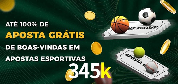 345k Ate 100% de Aposta Gratis